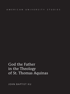 cover image of God the Father in the Theology of St. Thomas Aquinas